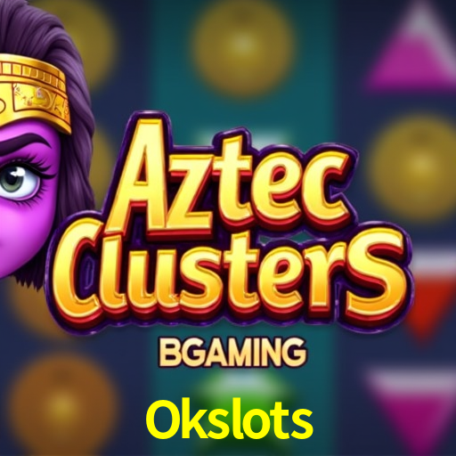 Slots na Plataforma Okslots